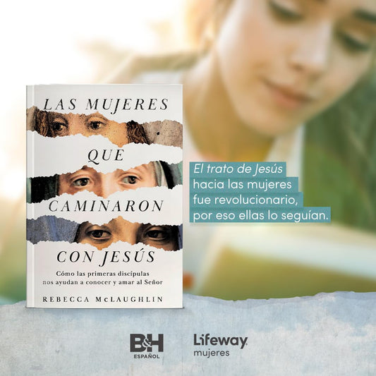 Las mujeres que caminaron con Jesús Tapa blanda