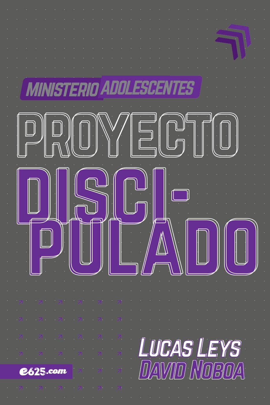 Proyecto discipulado - Ministerio de adolescentes  Tapa blanda