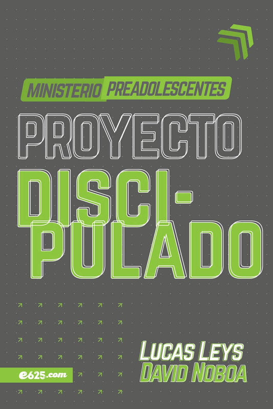 Proyecto discipulado - Ministerio de preadolescentes - Tapa blanda