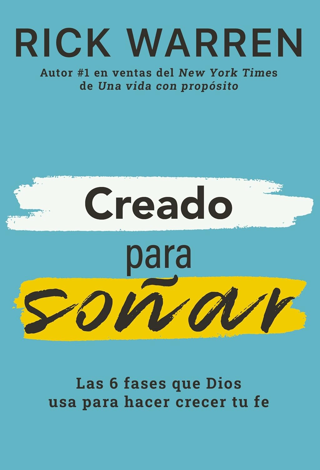 Creado para soñar: Las 6 fases que Dios usa para hacer crecer tu fe Tapa blanda