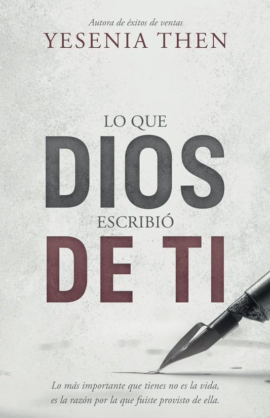 Lo que Dios escribió de ti: Dios escribió un libro que tiene tu nombre