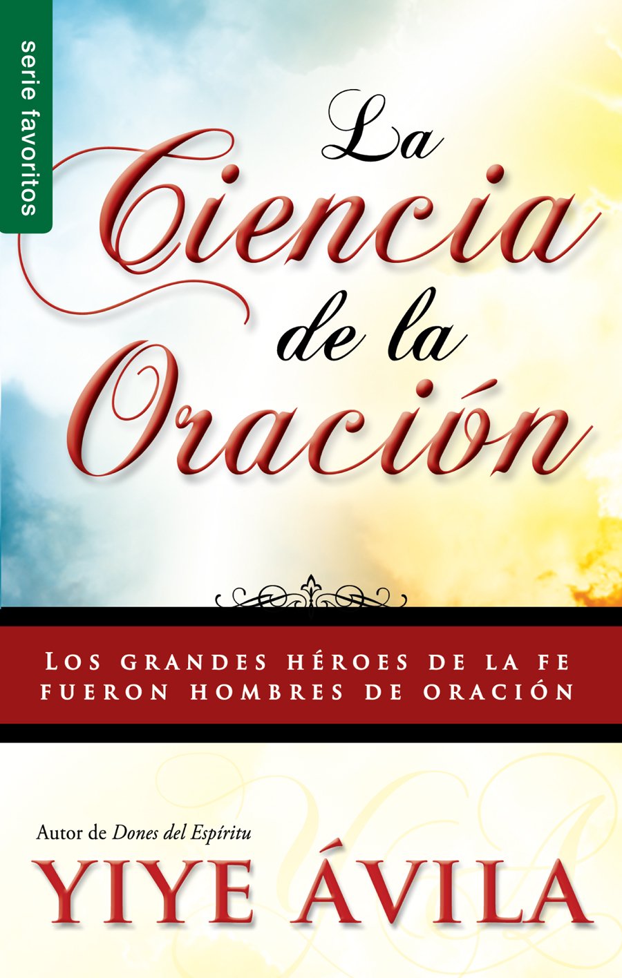 La ciencia de la oración - Serie Favoritos Tapa blanda