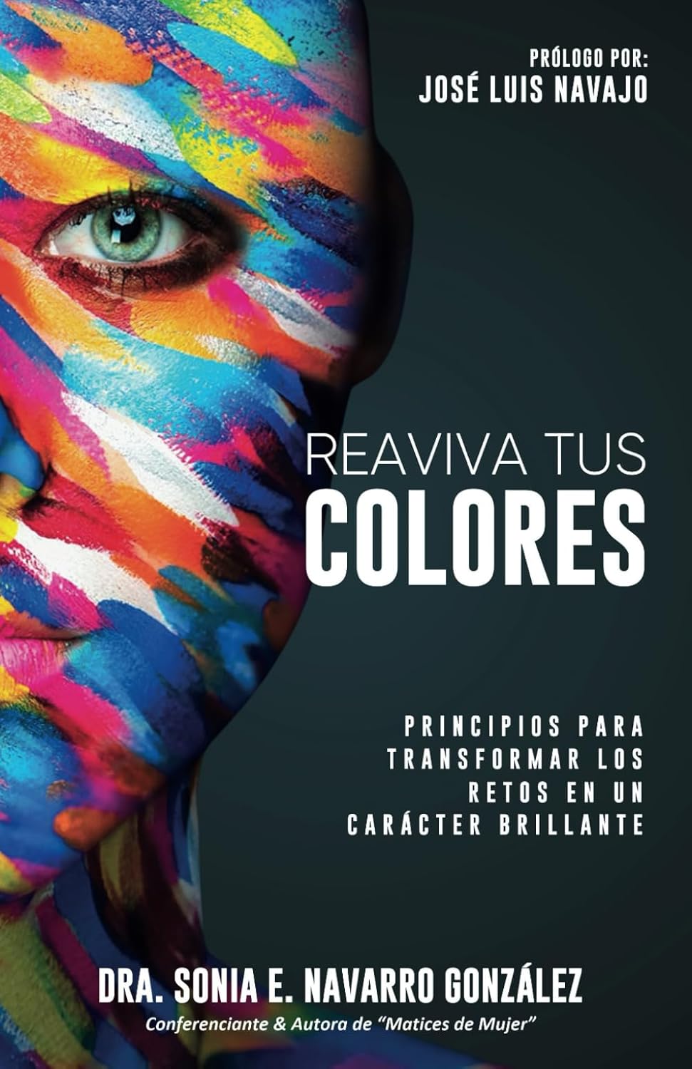 Reaviva Tus Colores: Principios para transformar los retos en un carácter brillante - Tapa blanda