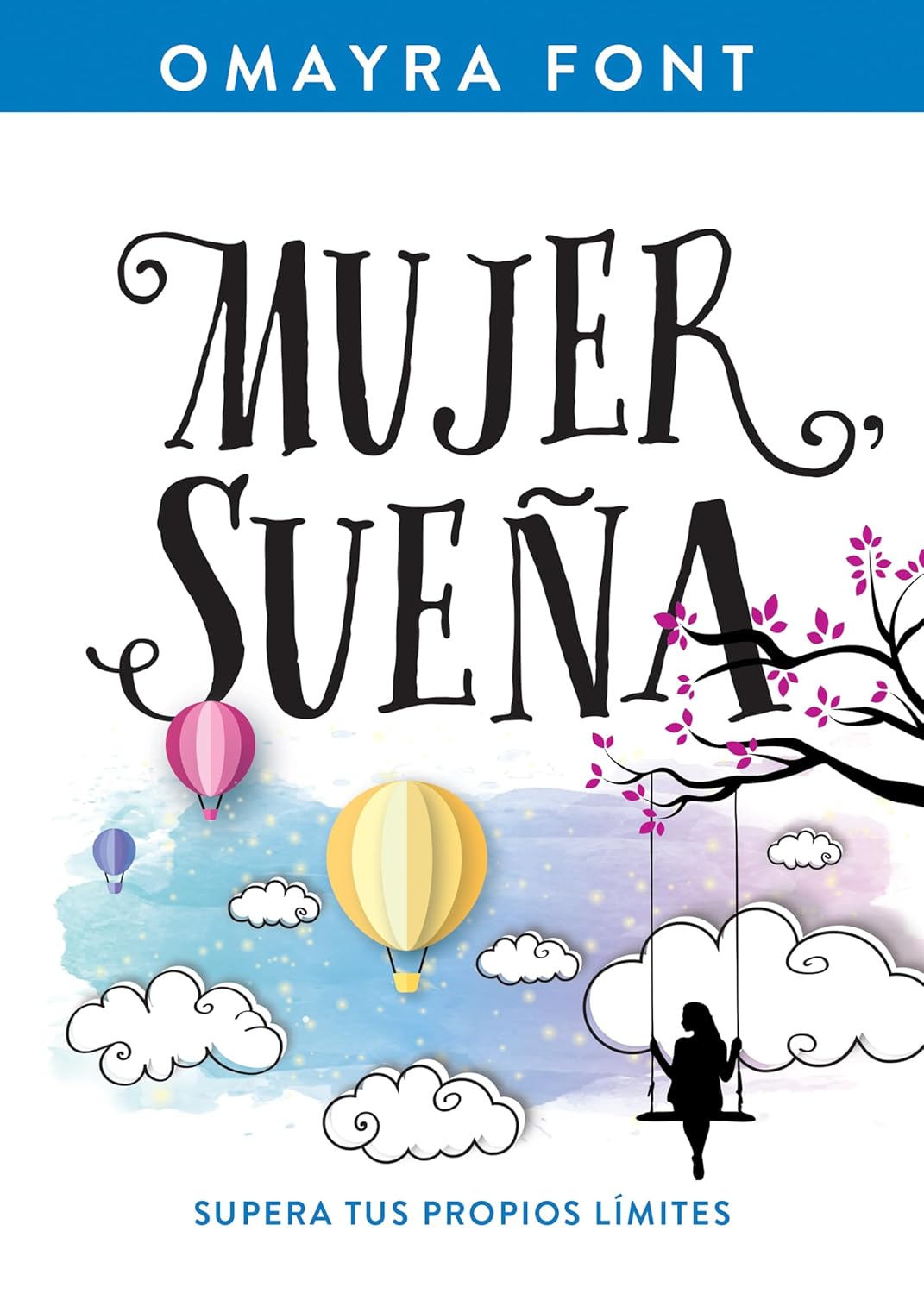 Mujer, sueña: Supera tus propios límites -Tapa blanda