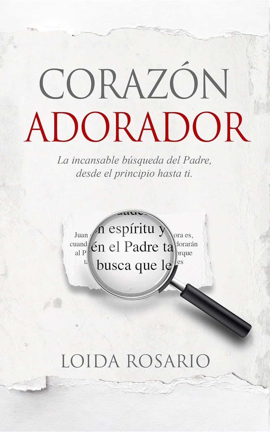 Corazón Adorador: La incansable búsqueda del Padre, desde el principio hasta ti - Tapa blanda