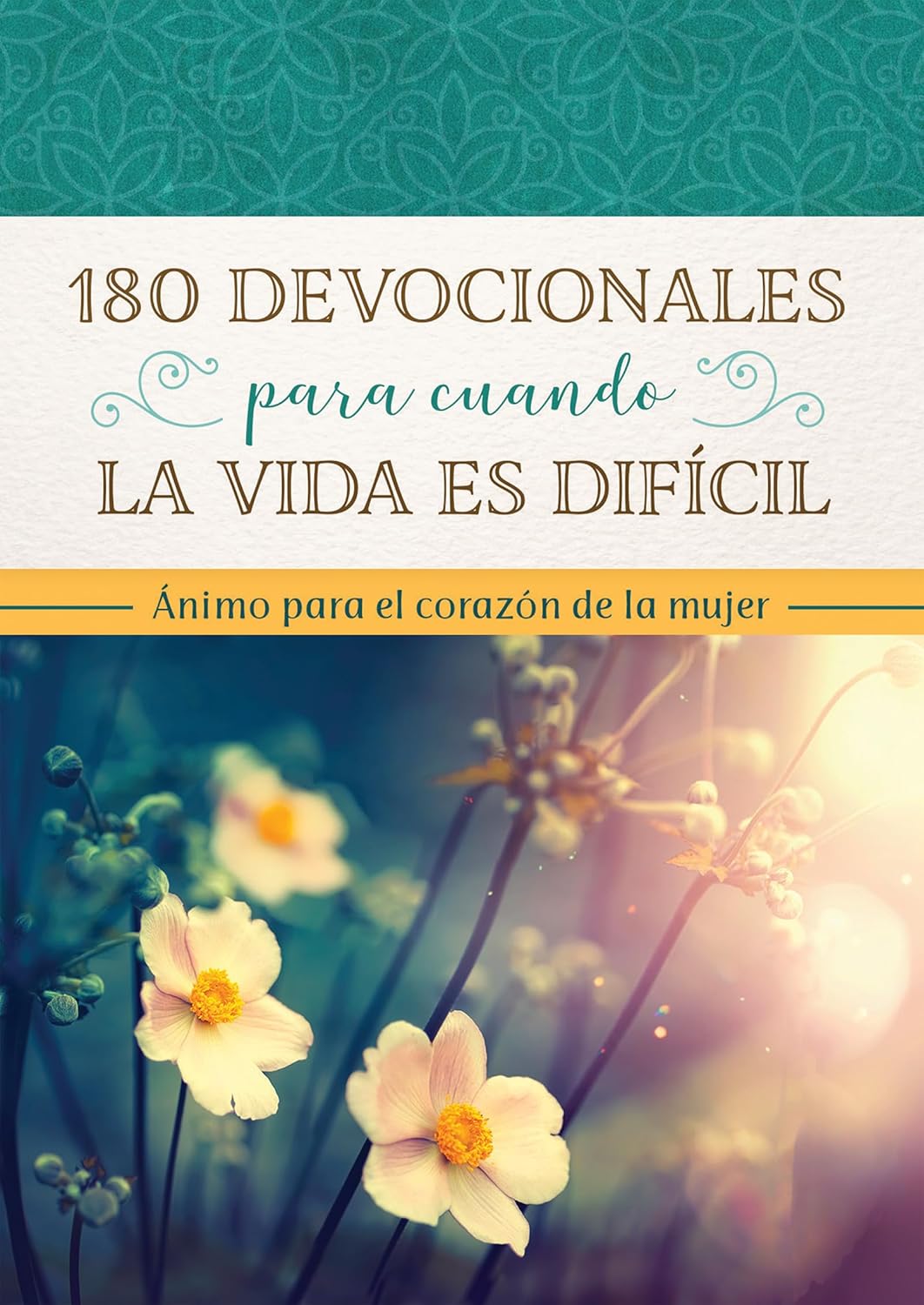 180 devocionales para cuando la vida está complicada: Ánimo para el corazón de una mujer  -Tapa blanda