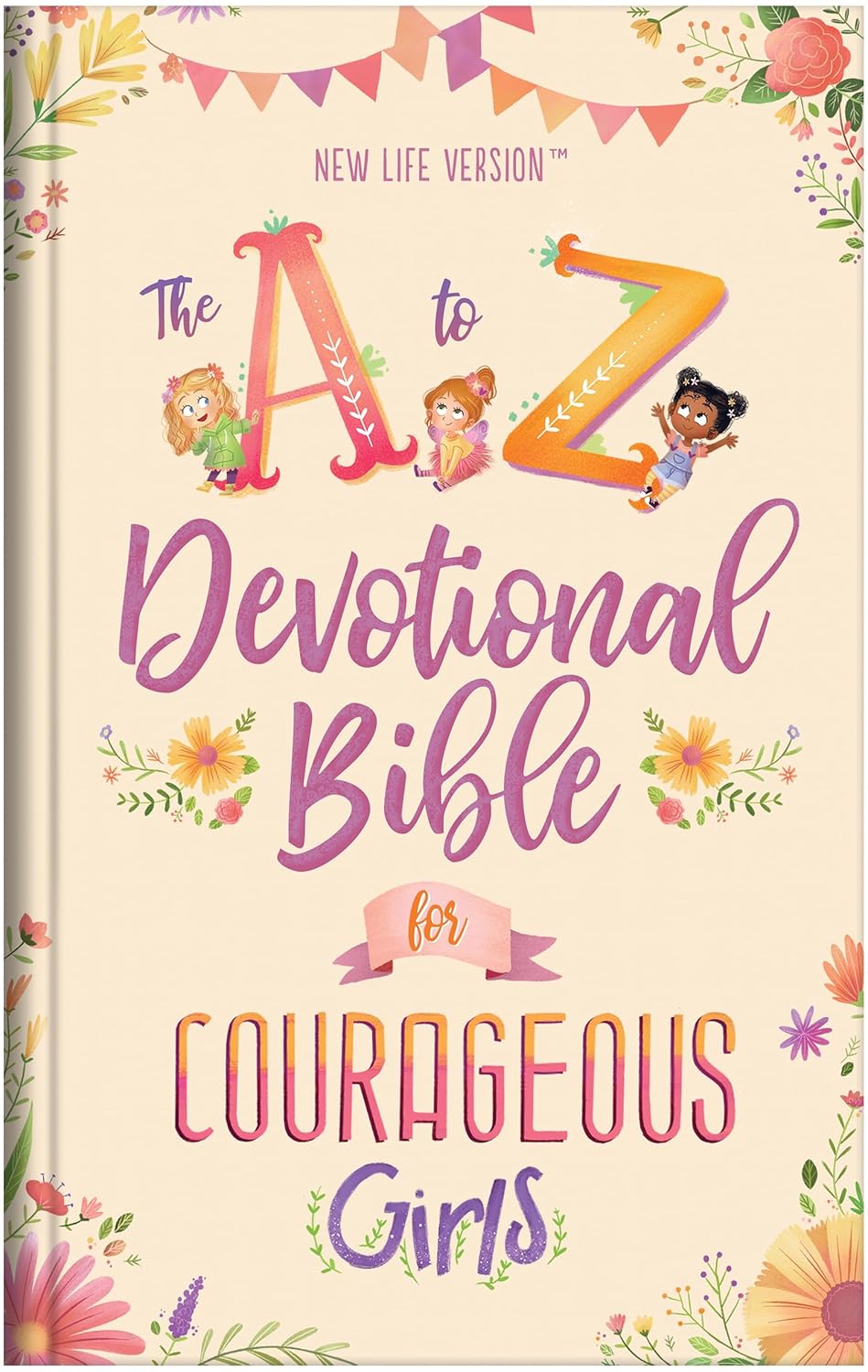 The A to Z Devotional Bible for Courageous Girls: New Life Version Tapa dura