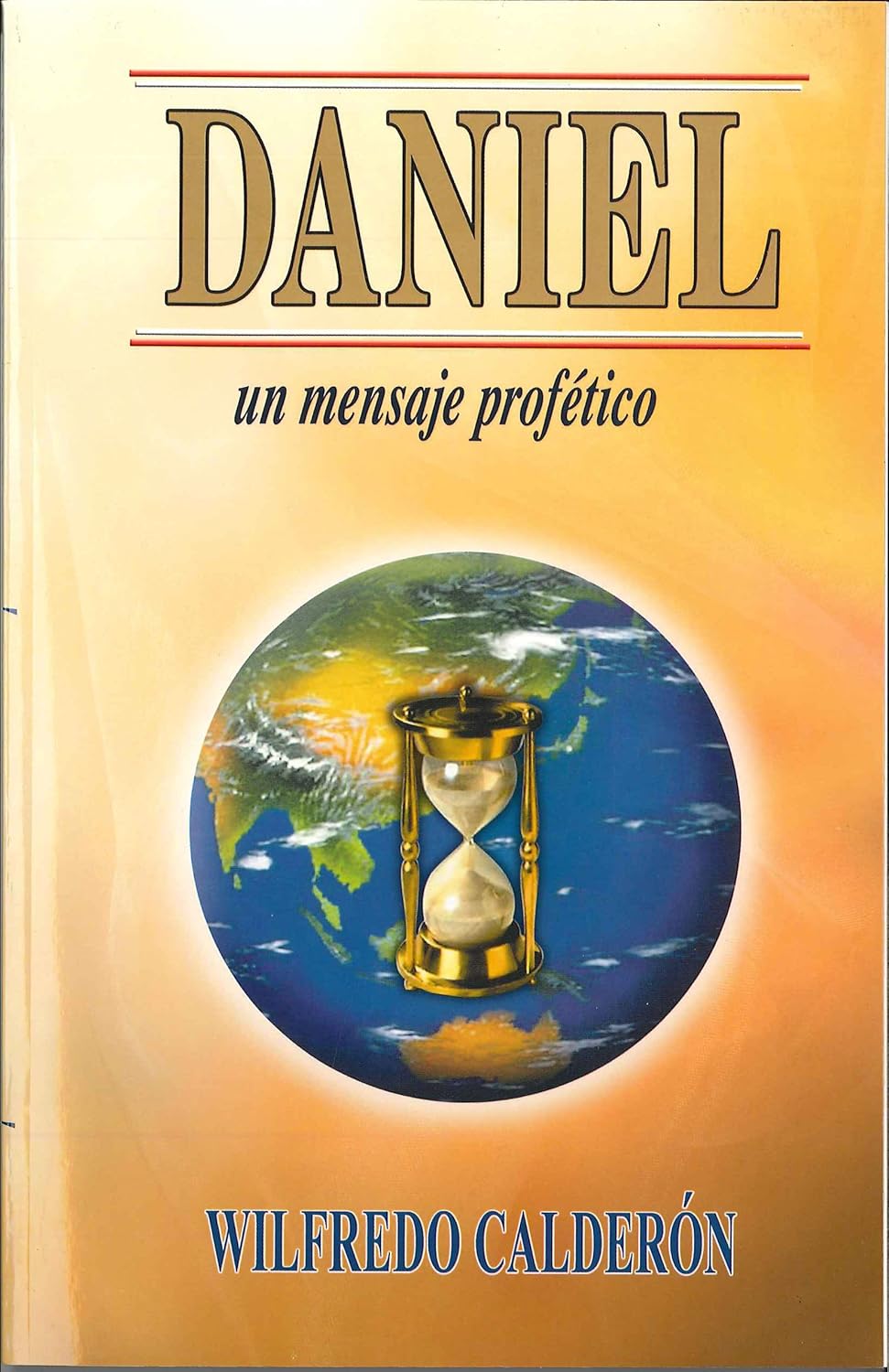 Daniel: Un Mensaje Profetico Tapa blanda