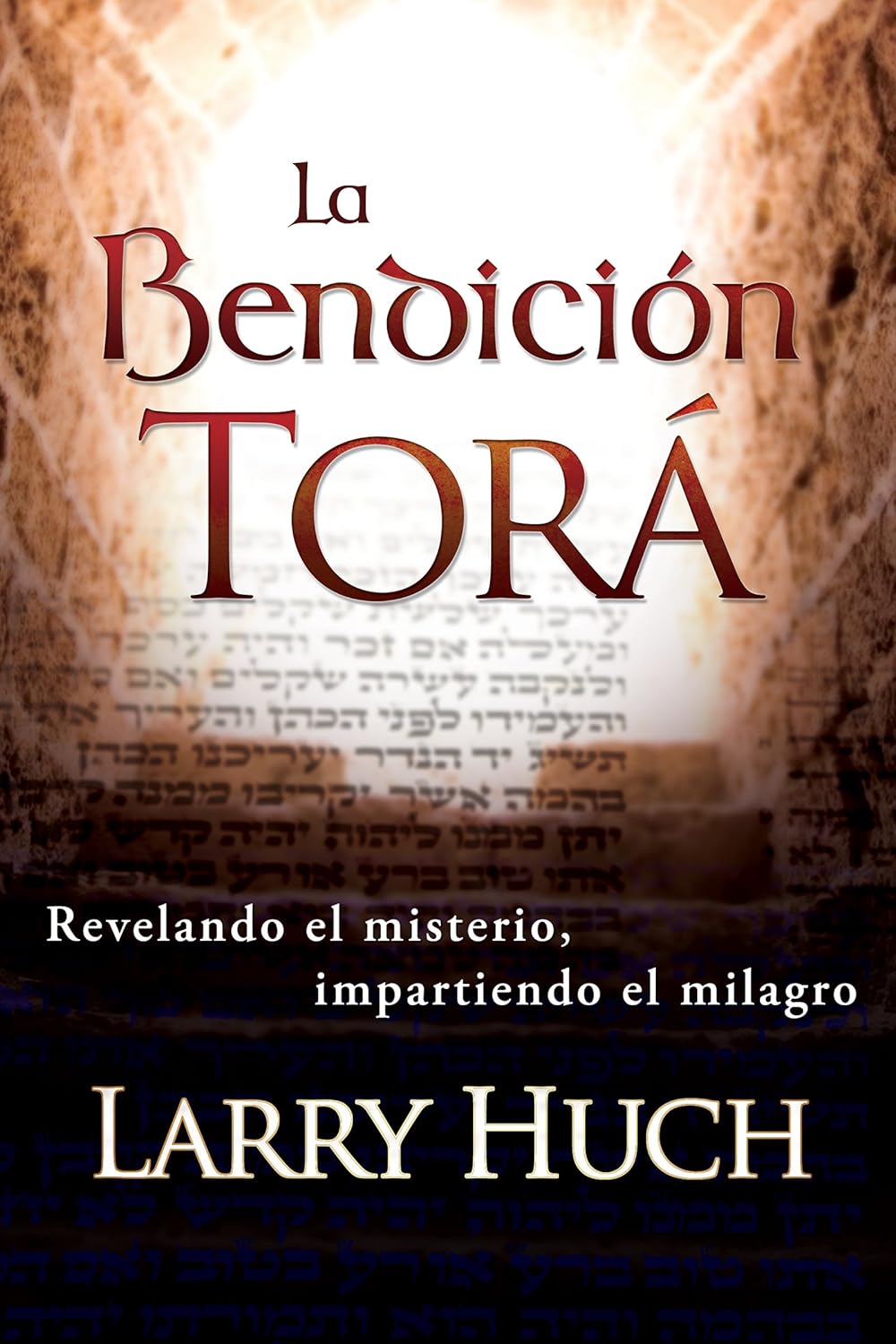 La Bendición Tora: Revelando El Misterio, Impartiendo El Milagro- Tapa blanda