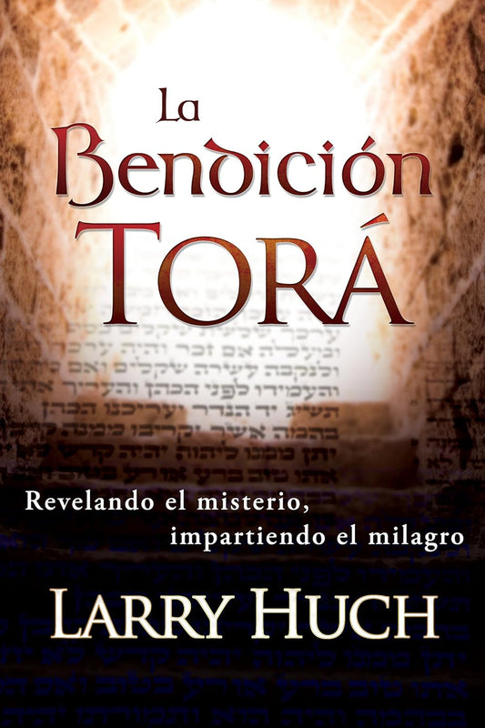 La Bendición Tora: Revelando El Misterio, Impartiendo El Milagro- Tapa blanda