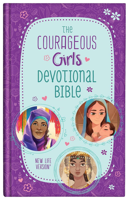 The Courageous Girls Devotional Bible: New Life Version Tapa dura