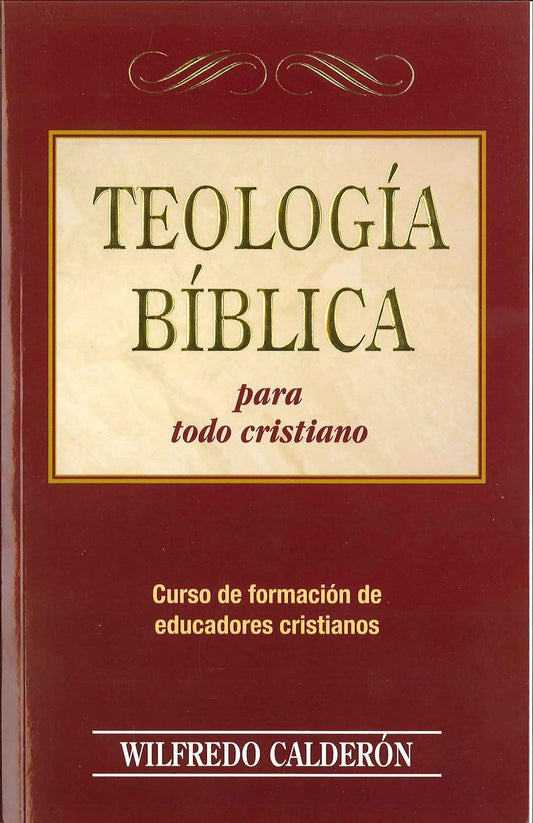 Teologia Biblica Para Todo Cristiano Tapa blanda