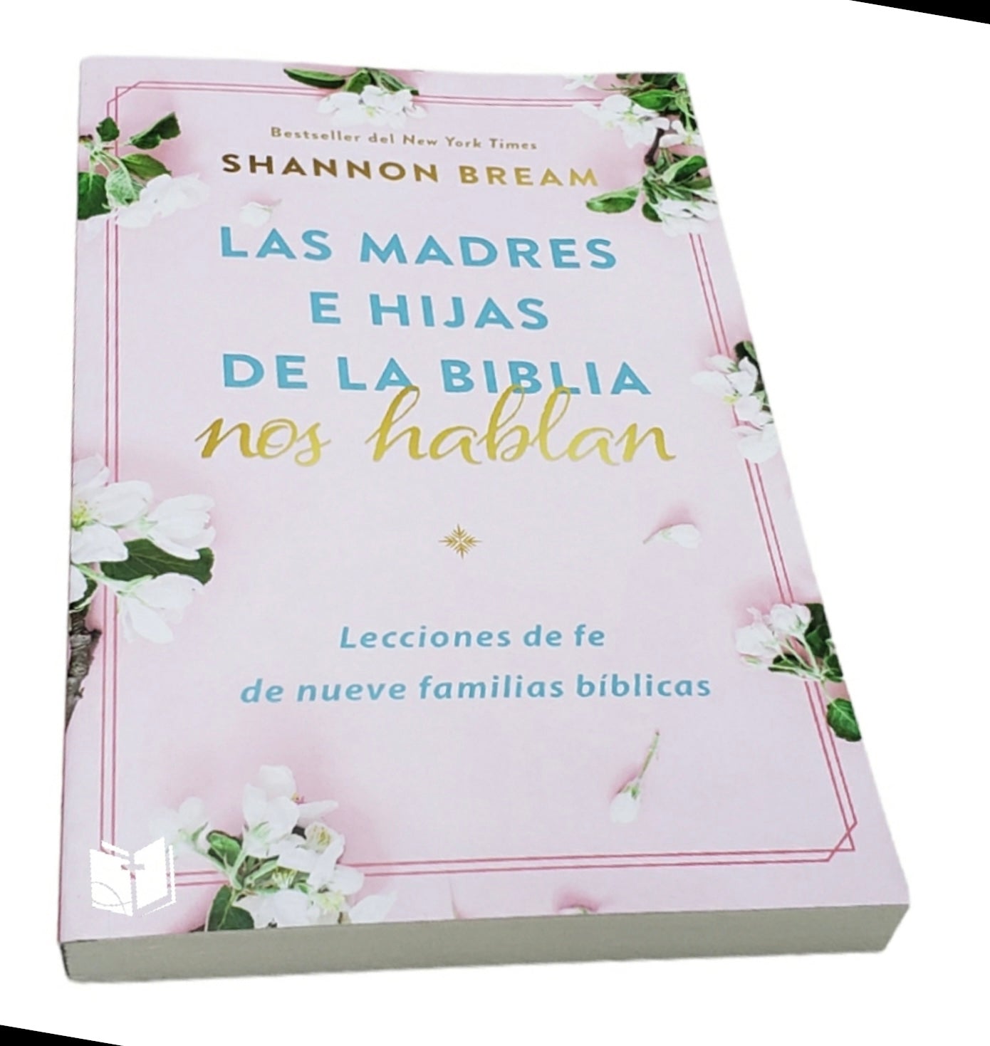 Las Madres e Hijas de la Biblia nos hablan Tapa blanda